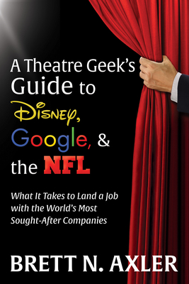 A Theatre Geek's Guide to Disney, Google, and the NFL