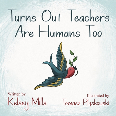 Turns Out Teachers are Human Too