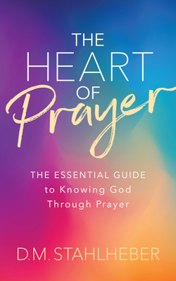 The Heart of Prayer