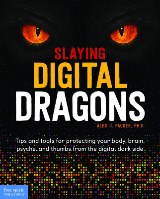 Slaying Digital Dragons ™