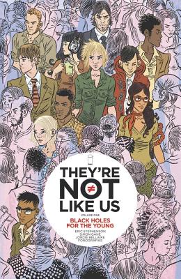 They're Not Like Us Volume 1: Black Holes for the Young