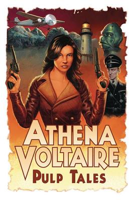 Athena Voltaire Pulp Tales Volume 1