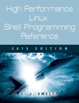 High Performance Linux Shell Programming Reference, 2015 Edition