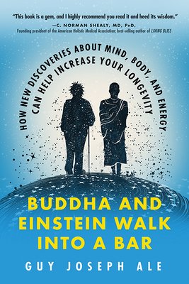 Buddha and Einstein Walk into a Bar