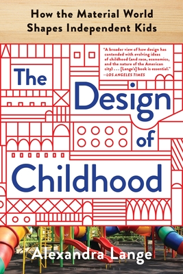 The Design of Childhood