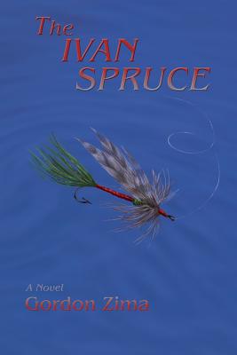 The Ivan Spruce, A Cold War Novel