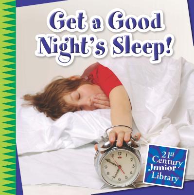 Get a Good Night''s Sleep!