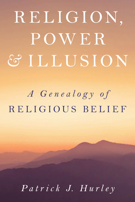 Religion, Power, and Illusion