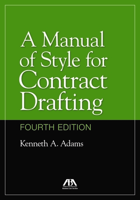 A Manual of Style for Contract Drafting, Fourth Edition