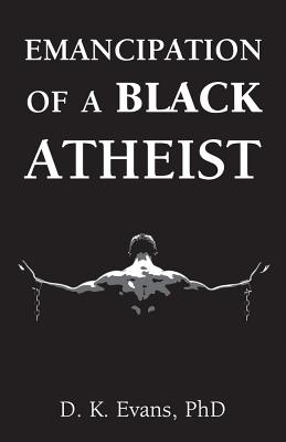 Emancipation of a Black Atheist