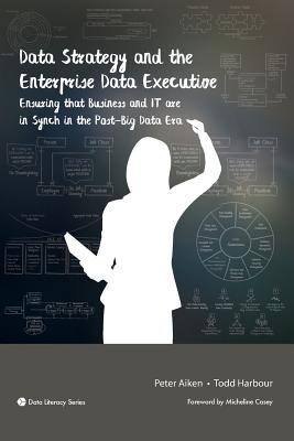 Data Strategy and the Enterprise Data Executive