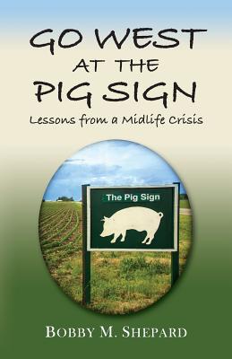 Go West at the Pig Sign