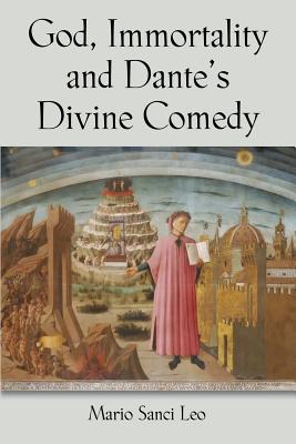 God, Immortality and Dante's Divine Comedy - A Search for the Meaning of Life