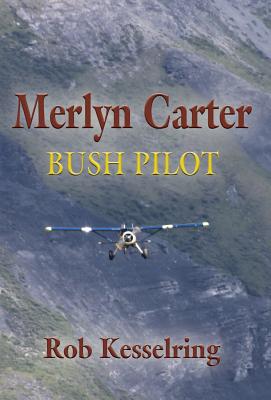 Merlyn Carter, Bush Pilot