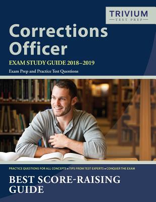 Corrections Officer Exam Study Guide 2018-2019