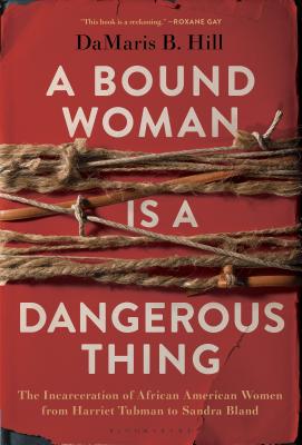 A Bound Woman Is a Dangerous Thing