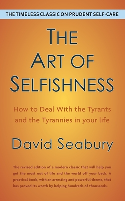 The Art of Selfishness by David Seabury