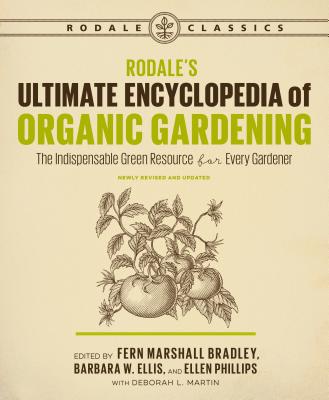 Rodale's Ultimate Encyclopedia of Organic Gardening