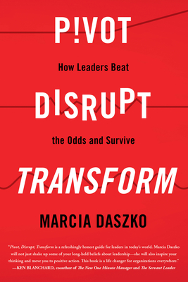 Pivot, Disrupt, Transform