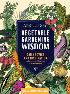 Vegetable Gardening Wisdom