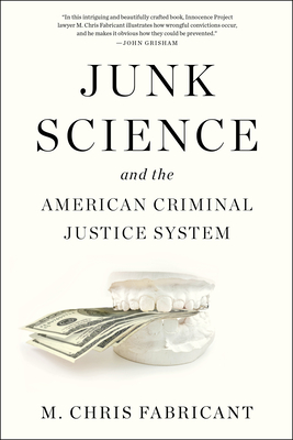 Junk Science And The American Criminal Justice System