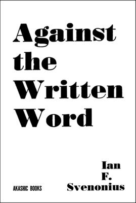 Against The Written Word