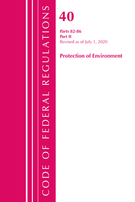 Code of Federal Regulations, Title 40: Parts 82-86 (Protection of Environment)