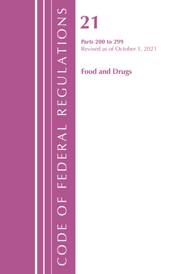 Code of Federal Regulations, Title 21 Food and Drugs 200 - 299, 2022