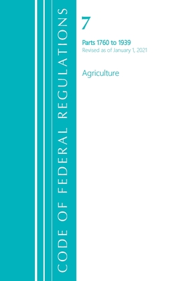 Code of Federal Regulations, Title 07 Agriculture 1760-1939, Revised as of January 1, 2021