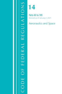 Code of Federal Regulations, Title 14 Aeronautics and Space 60-109, Revised as of January 1, 2021