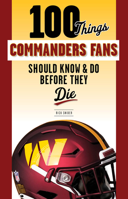 100 Things Commanders Fans Should Know & Do Before They Die