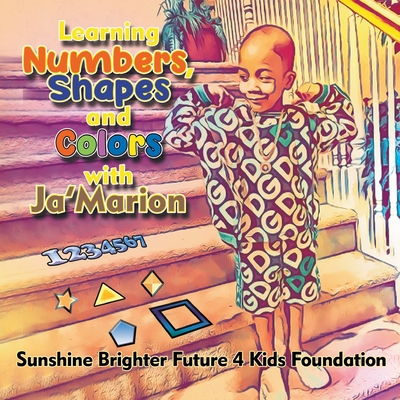 Learning Numbers, Shapes and Colors with Ja'Marion