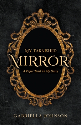 My Tarnished Mirror