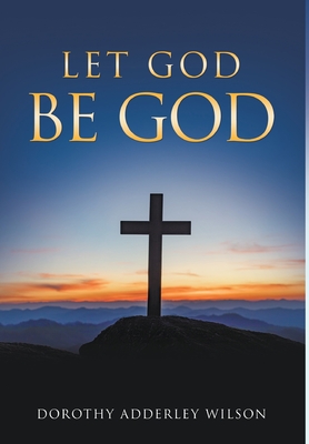 Let God Be God