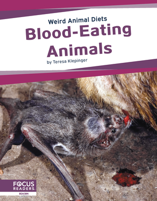 Weird Animal Diets: Blood-Eating Animals