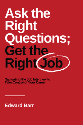 Ask the Right Questions; Get the Right Job