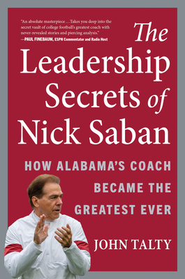 The Leadership Secrets of Nick Saban