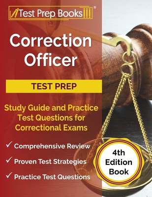 Correction Officer Study Guide and Practice Test Questions for Correctional Exams [4th Edition Book]