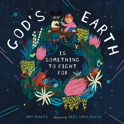 God''s Earth Is Something to Fight For