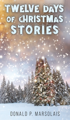 TWELVE DAYS OF CHRISTMAS STORIES