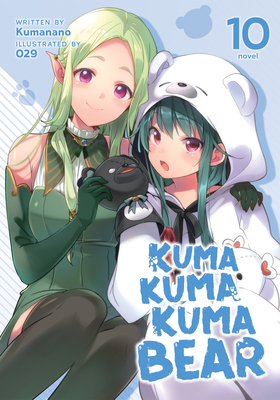 Kuma Kuma Kuma Bear (Light Novel) Vol. 10