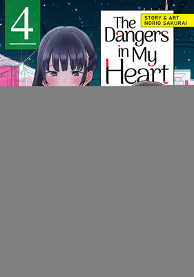 The Dangers in My Heart Vol. 4