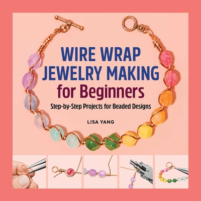 Wire Wrap Jewelry Making for Beginners