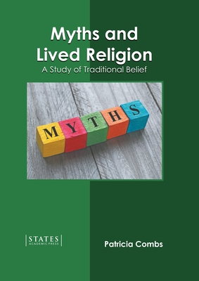 Myths and Lived Religion: A Study of Traditional Belief