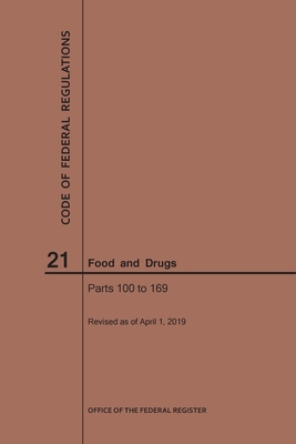 Code of Federal Regulations Title 21, Food and Drugs, Parts 100-169, 2019