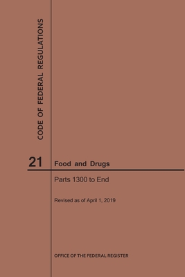 Code of Federal Regulations Title 21, Food and Drugs, Parts 1300-End, 2019