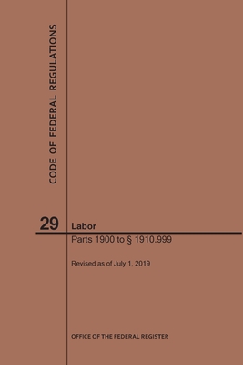 Code of Federal Regulations Title 29, Labor, Parts 1900-1910(1900 to 1910. 999), 2019