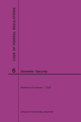 Code of Federal Regulations Title 6, Domestic Security, 2020