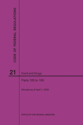 Code of Federal Regulations Title 21, Food and Drugs, Parts 100-169, 2020