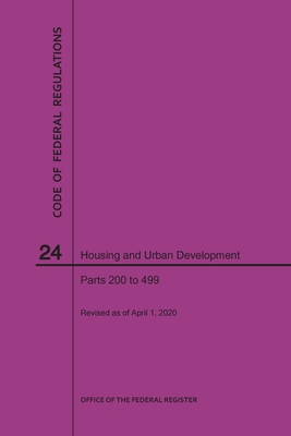 Code of Federal Regulations Title 24, Housing and Urban Development, Parts 200-499, 2020